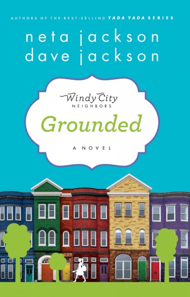 Grounded [electronic resource] / Neta Jackson, Dave Jackson.