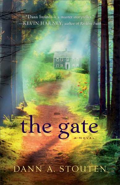 The gate [electronic resource] : a novel / Dann A. Stouten.