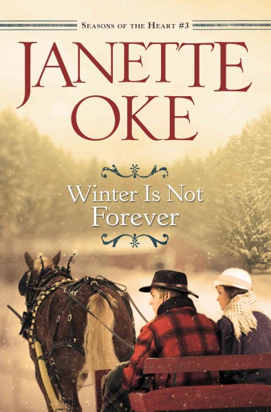 Winter is not forever [electronic resource] / Janette Oke.