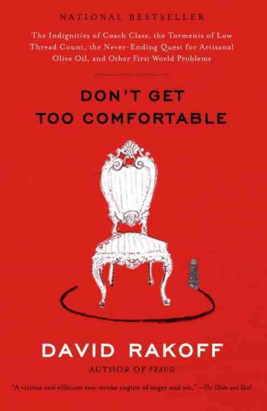 Don't get too comfortable [electronic resource] / David Rakoff.