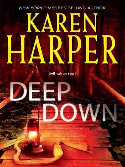 Deep down [electronic resource] / Karen Harper.