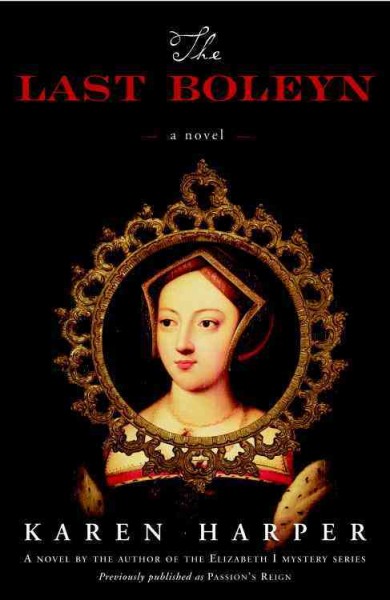 The last Boleyn [electronic resource] : a novel / Karen Harper.