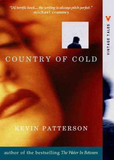 Country of cold / Kevin Patterson.