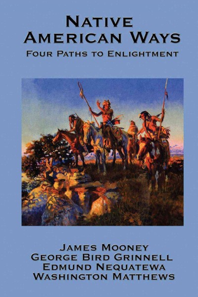 Native American ways [electronic resource] : four paths to enlightenment.