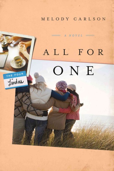 The four Lindas. 03 [electronic resource] : all for one / Melody Carlson.