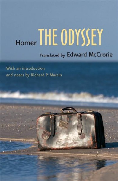 The Odyssey / Homer ; translated by Edward McCrorie ; with an introduction and notes by Richard P. Martin.