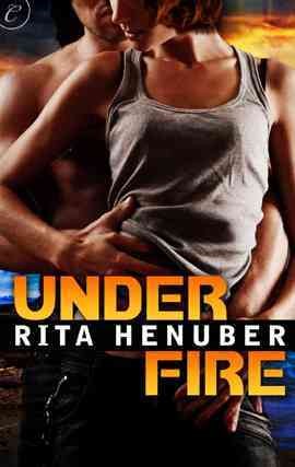 Under fire [electronic resource] / Rita Henuber.
