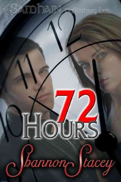 72 hours [electronic resource] / Shannon Stacey.