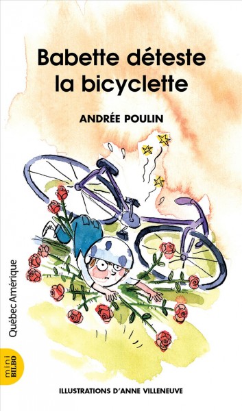 Babette déteste la bicyclette / Andrée Poulin ; illustrations d'Anne Villeneuve.