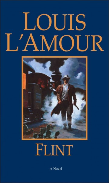 Flint [electronic resource] / Louis L'Amour.