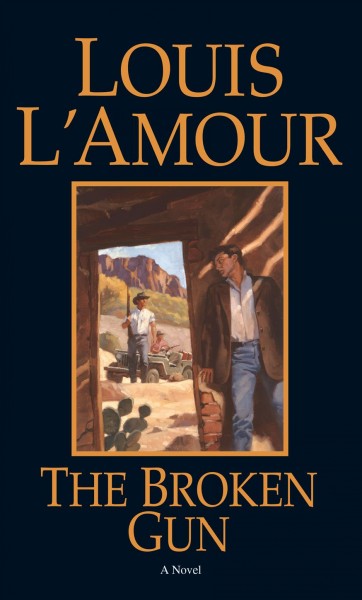 The broken gun [electronic resource] / Louis L'Amour.