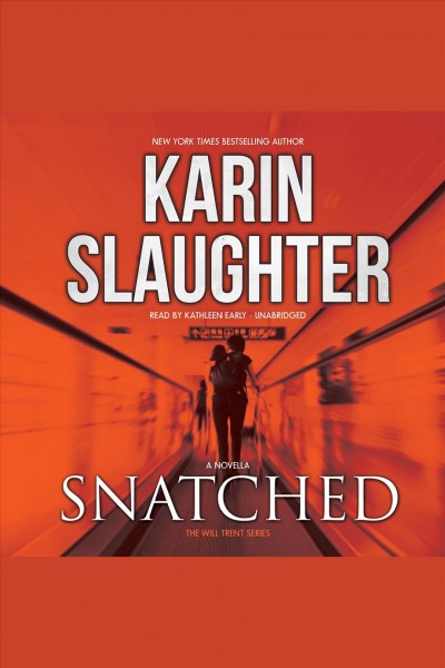 Snatched [electronic resource] : a novella / Karin Slaughter.