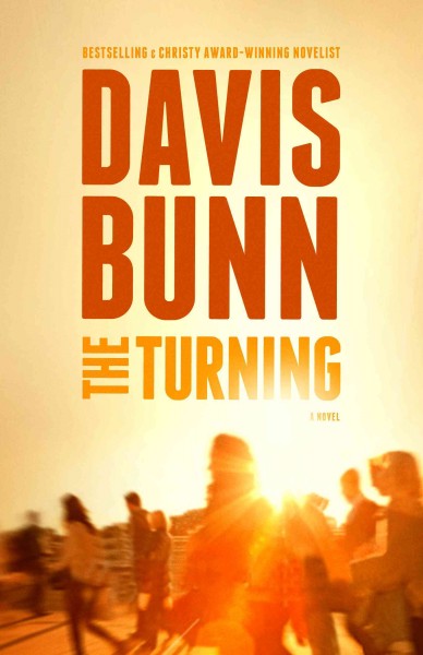 The turning : a novel / by Davis Bunn.