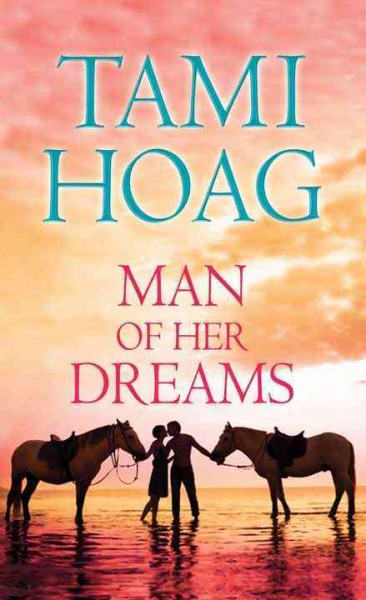 Man of her dreams / Tami Hoag.