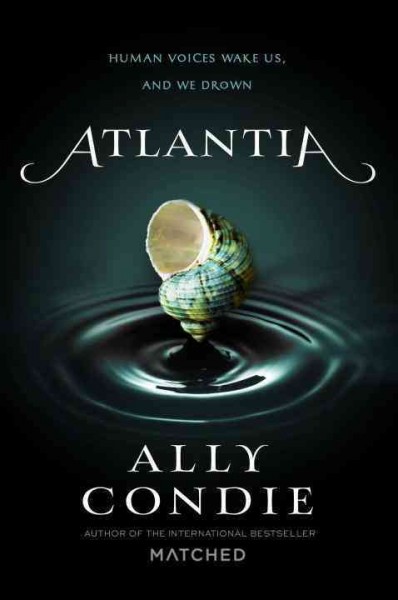 Atlantia : a novel / Ally Condie.