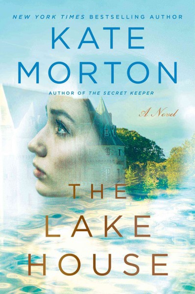 The lake house : a novel / Kate Morton.
