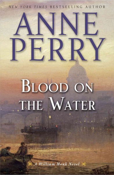 Blood on the water [electronic resource] : a william monk novel / Anne Perry.