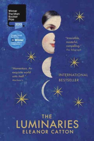 The luminaries [electronic resource] / Eleanor Catton.