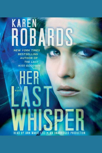 Her last whisper / Karen Robards.