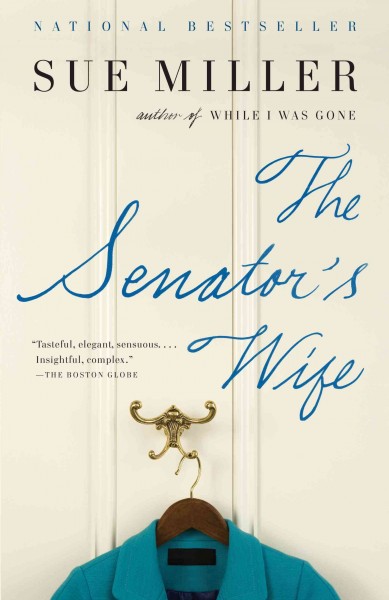 The senator's wife [electronic resource] / Sue Miller.