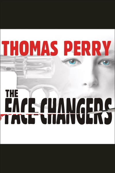 The face changers [electronic resource] : a Jane Whitefield novel / Thomas Perry.