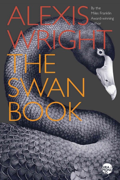 The swan book [electronic resource] / Alexis Wright.