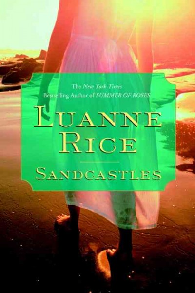 Sandcastles [electronic resource] / Luanne Rice.
