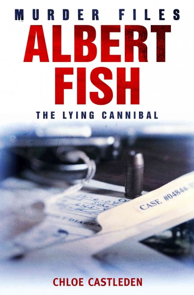 Albert Fish [electronic resource] : the Lying Cannibal.