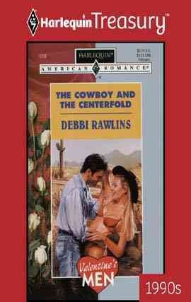 The cowboy and the centerfold [electronic resource] / Debbi Rawlins.