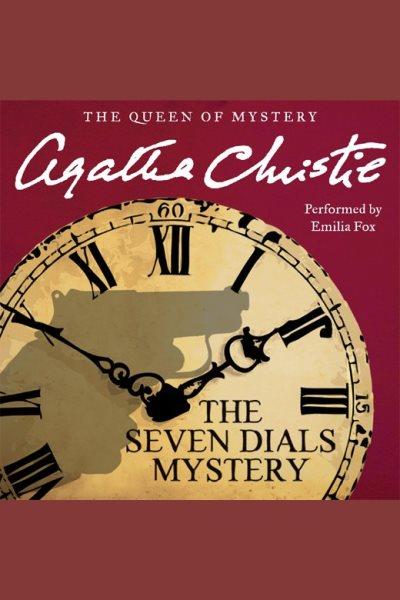 The seven dials mystery / Agatha Christie.