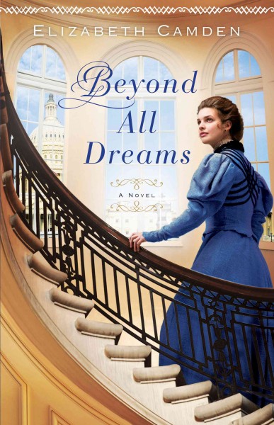 Beyond all dreams / Elizabeth Camden.