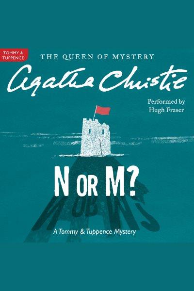 N or M? : a Tommy & Tuppence mystery / Agatha Christie.