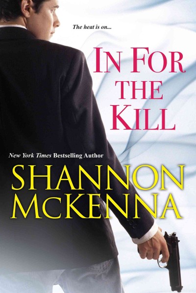 In for the kill / Shannon McKenna.