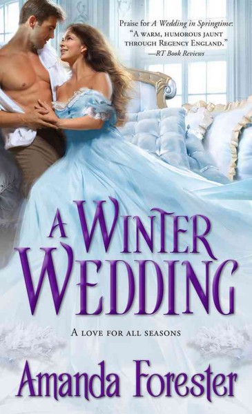 A winter wedding : a love for all seasons / Amanda Forester.