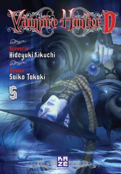 Vampire Hunter D. 5 [electronic resource] / scénario, Hideyuki Kikuchi ; dessin, Saiko Takaki ; [traduit du japonais par Lillian Lebrun].