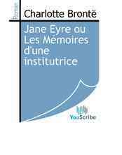 Jane Eyre ou les mémoires d'une institutrice [electronic resource] / Charlotte Brontë.