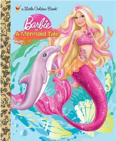 Barbie in a mermaid tale [electronic resource] / by Mary Man-Kong ; based on the original screenplay by Elise Allen ; illustrated by Ulkutay Design Group and Pat Pakula.