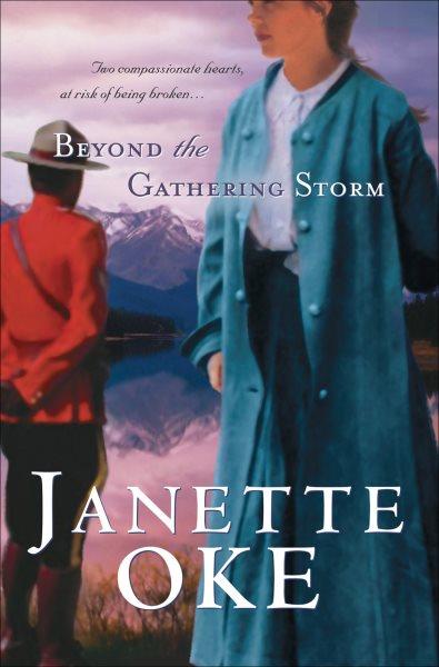 Beyond the gathering storm [electronic resource] / Janette Oke.