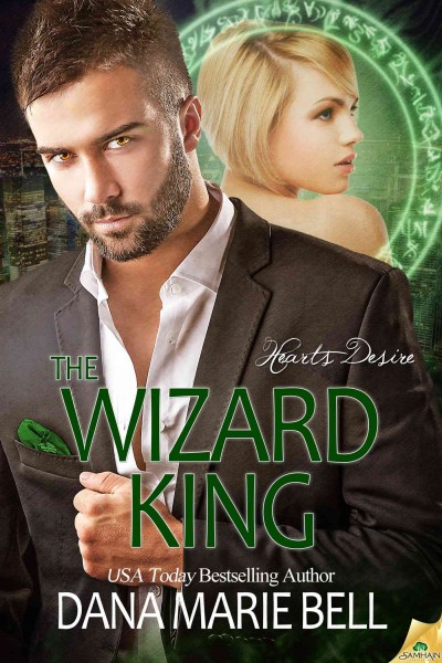 The wizard king / Dana Marie Bell.