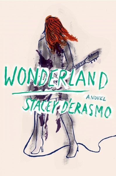 Wonderland [electronic resource] / Stacey D'Erasmo.