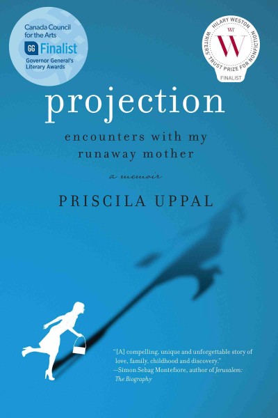 Projection [electronic resource] : Encounters with My Runaway Mother.