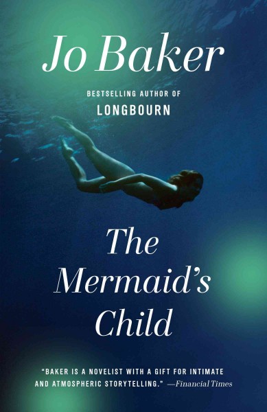The mermaid's child / Jo Baker.