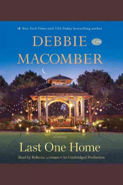 Last one home : a novel / Debbie Macomber.