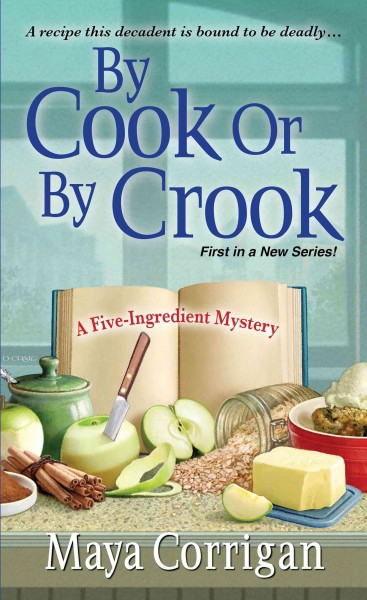 By cook or by crook / Maya Corrigan.