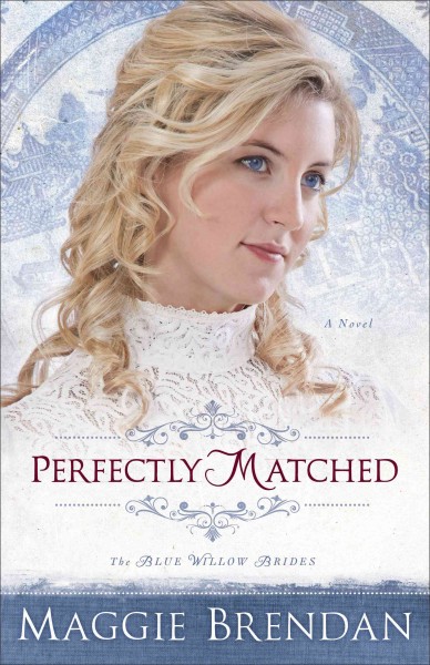 Perfectly matched : a novel / Maggie Brendan.