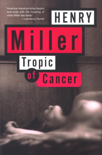 Tropic of Cancer [electronic resource].