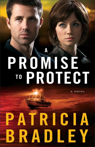 A promise to protect : a novel / Patricia Bradley.