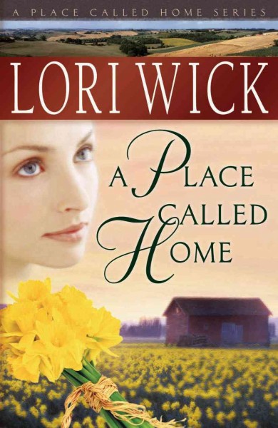 A place called home [electronic resource] / Lori Wick.