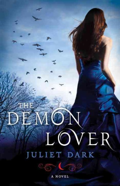 The demon lover [electronic resource] : a novel / Juliet Dark.