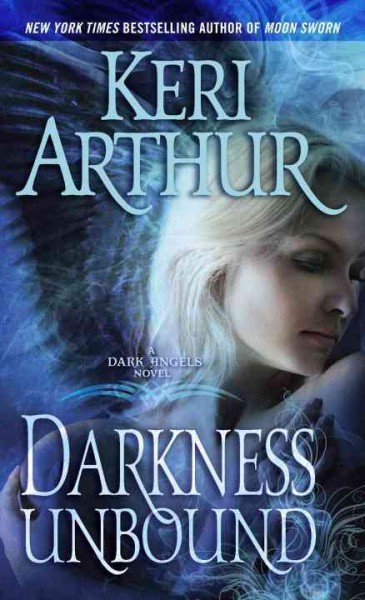 Darkness unbound [electronic resource] / Keri Arthur.